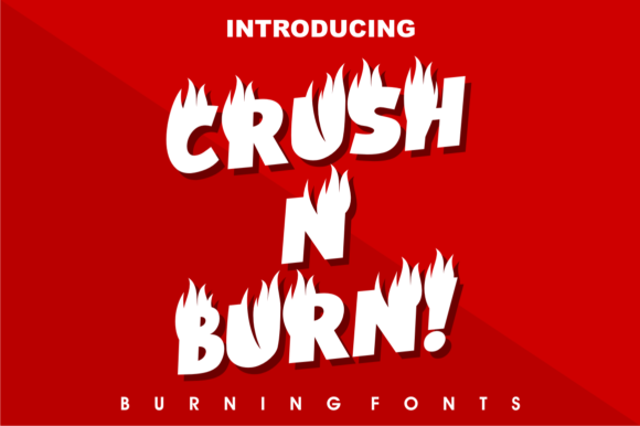 Crush N Burn! A Bold Display Typeface with Fiery Edge