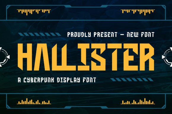 Hallister: A Cyberpunk Display Font for Futuristic Designs